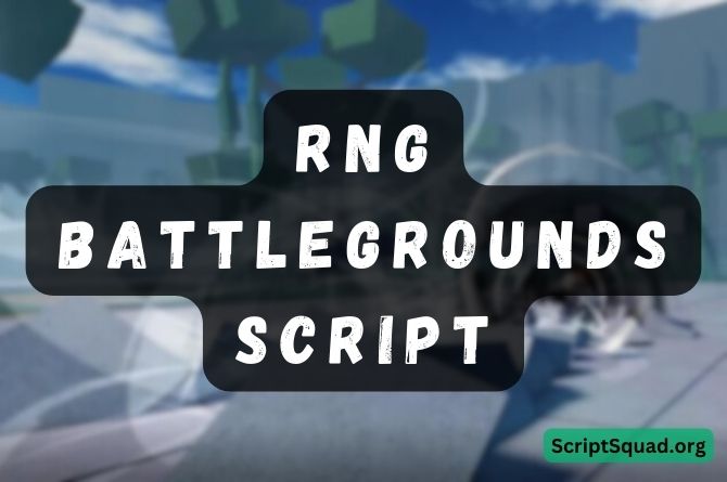 RNG Battlegrounds Script