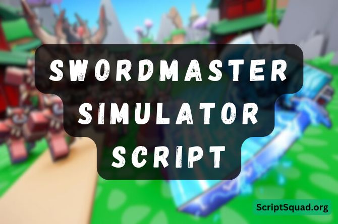 Swordmaster Simulator Script