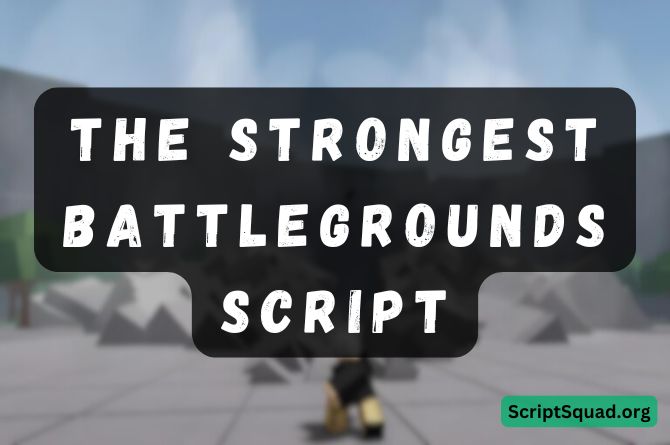 The Strongest Battlegrounds Script