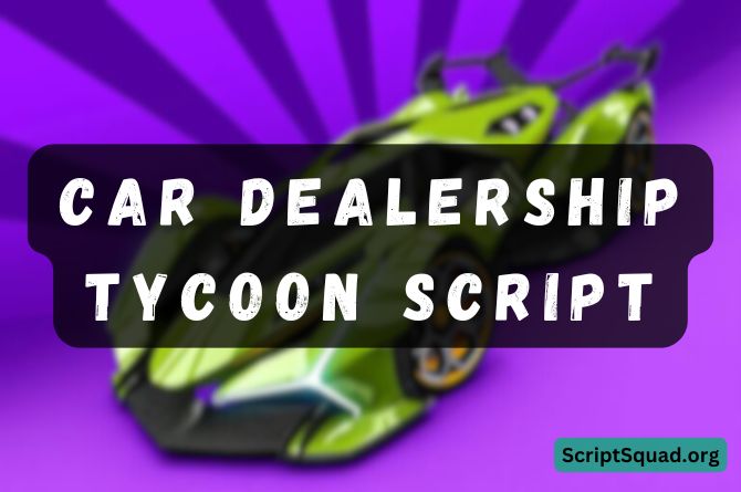 Car Dealership Tycoon Script